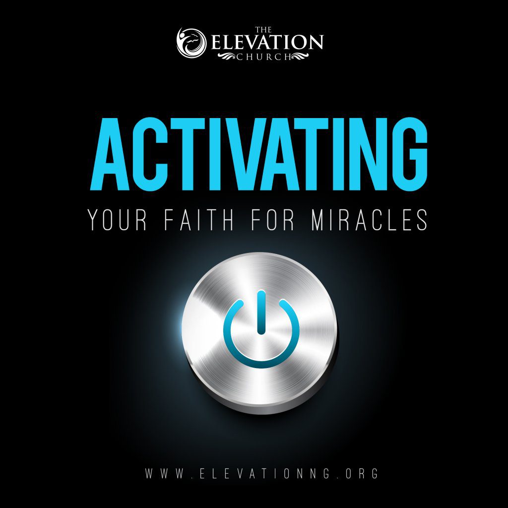 Activating Your Faith for Miracles