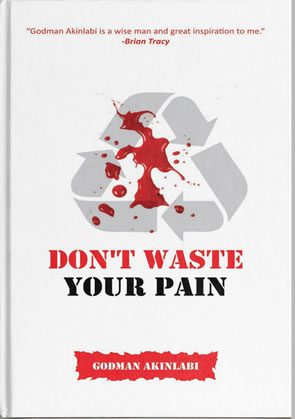 Don't waste the pain