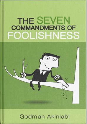 Seven Commandments of Foolishness