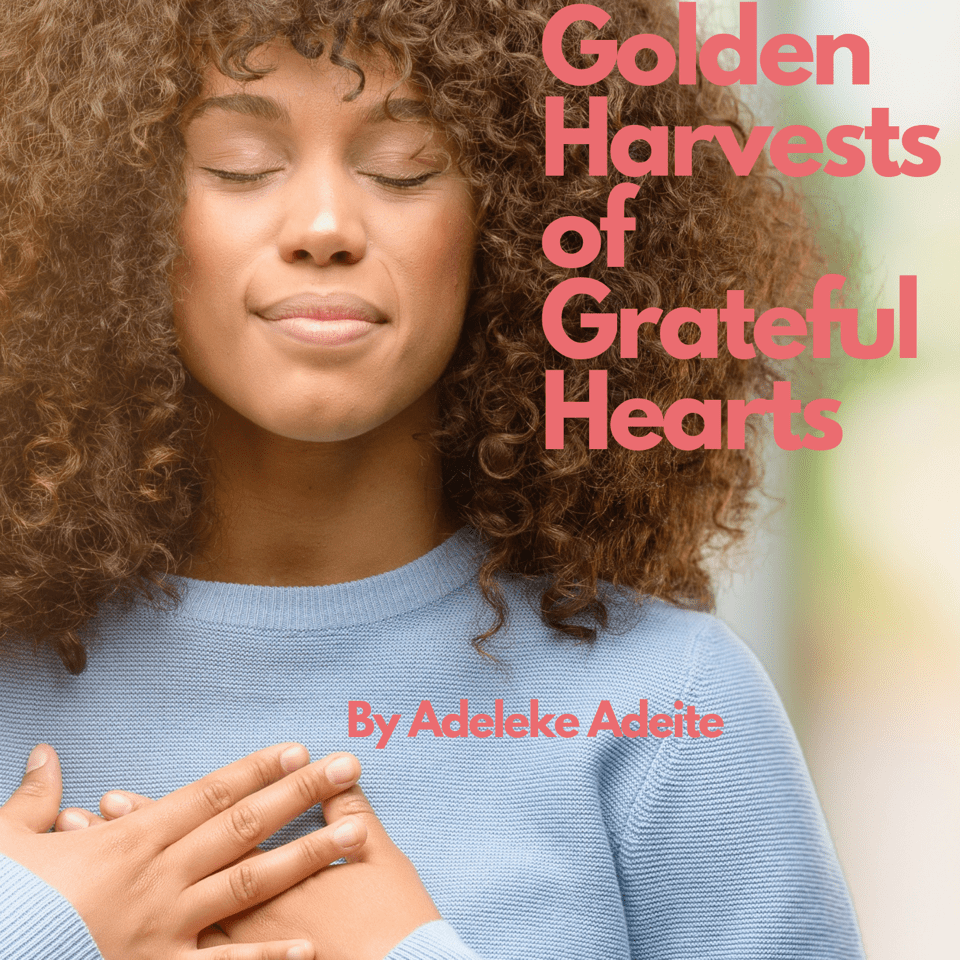 Golden Harvests of Grateful Hearts